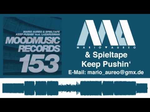 Mario Aureo & Spieltape - Keep Pushin' feat Lazarusman (Original) MOOD153