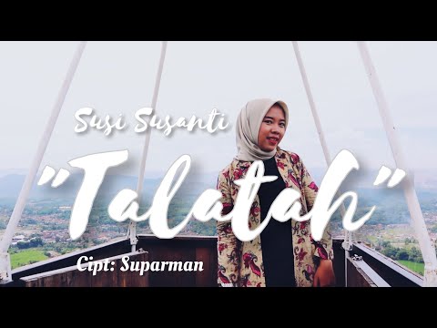 TALATAH, cipt: Suparman || Susi Susanti