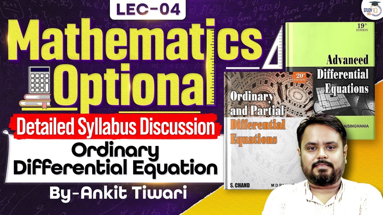 Ordinary Differential Equation | Maths Optional Detailed Syllabus Discussion | Ankit Tiwari | UPSC