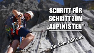 Rein ins alpine Gelände! - Selbstständig zum besseren Bergsteiger & Kletterer werden