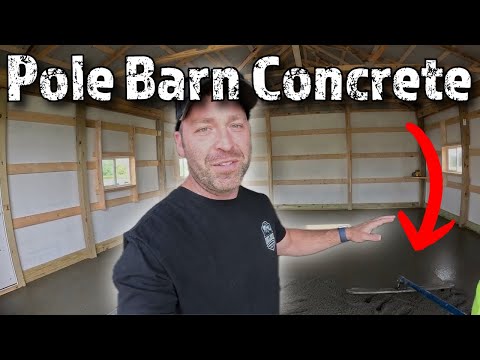 How to Pour Concrete In a Pole Barn- Tips and Pointers 