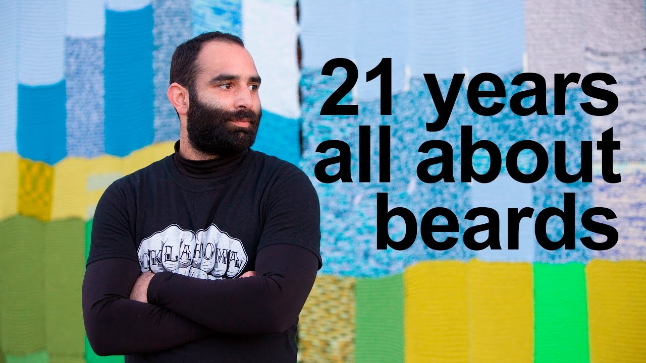 21 years, all about beards!