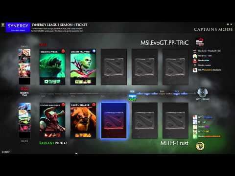 Synergy League: S1 - MSI.EvoGT.PP-TRiC vs MiTH-Trust - Game 1 DRAFT ONLY