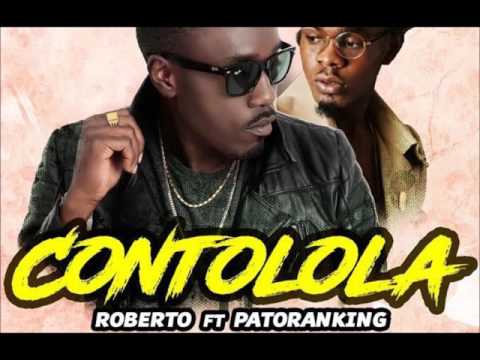 Contolola – by Roberto Ft. Patoranking