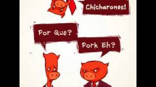 CHICHARONES - LIKE A WINGED PIG