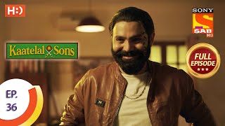 Kaatelal & Sons - Ep 36 - Full Episode - 4th J