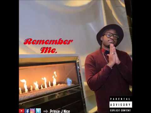 Prince J Nice -"Remember Me"