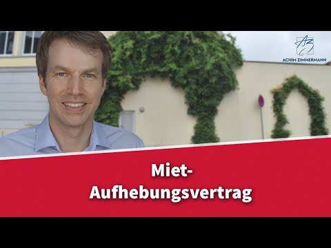 Mietaufhebungsvertrag - was ist zu beachten? | Rechtsanwalt Dr. Achim Zimmermann