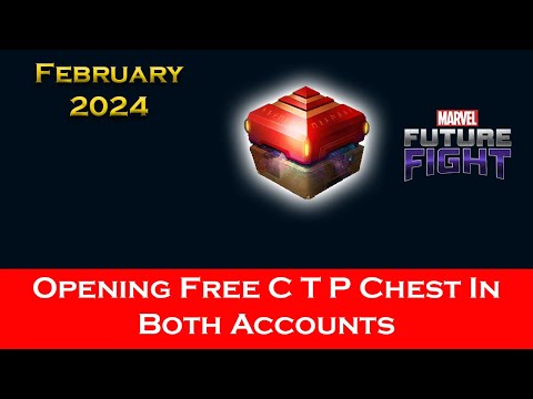 Opening Check In Reward Free C T P Chest February 2024 In My Both Accounts - Marvel Future Fight