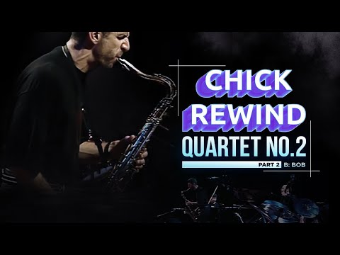Chick with Eddie Gomez, Steve Gadd & Bob Berg - "Quartet No. 2 Part 2" - B