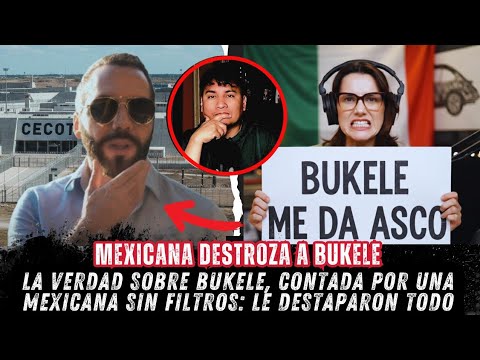 Mexicans expose the dark side of Nayib Bukele and his supposed security in El Salvador