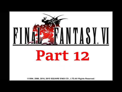 Final Fantasy 6 Part 12 // Gau and the Veldt