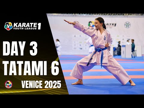 2025 Karate 1-Youth League Venice | Saturday - Tatami 6 |