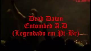 Entombed A. D. - Dead Dawn (Legendado PT - BR)