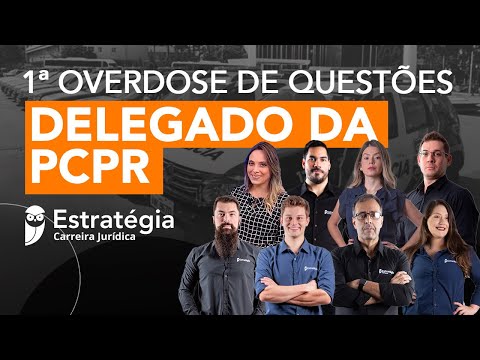 1ª Overdose de Questões: Delegado da PCPR
