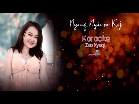 Nyiag Nyiam koj - Zoo Xyooj  - KARAOKE