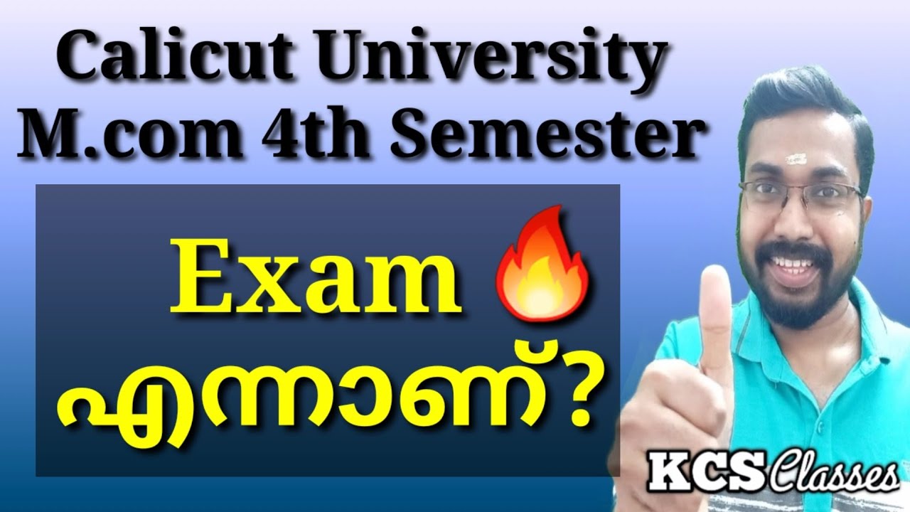 M.com 4th Semester Exam Date എന്നാണ്?|Calicut University | #kcsclasses 
