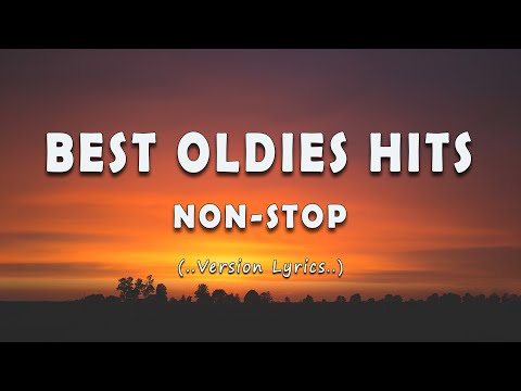 BEST OLDIES HITS [..Lyrics..] CLASSIC ALL TIME FAVORITES LOVE SONGS