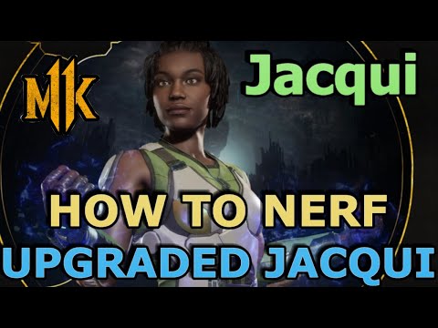 MK11 HOW TO NERF UPGRADED JACQUI - Character Discussion - Mortal Kombat 11