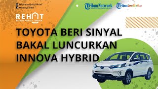 Toyota Beri Sinyal Bakal Luncurkan Innova Hybrid, Diluncurkan Awal Tahun 2023, Intip Tampangnya