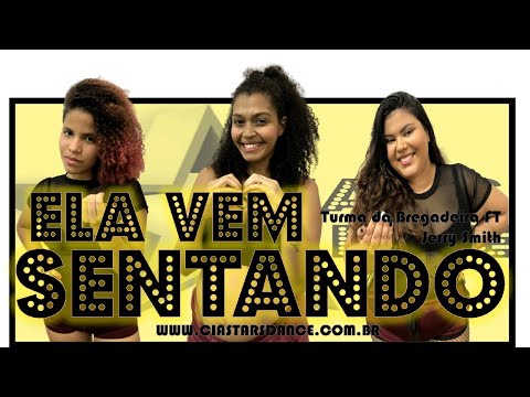 Ela Vem Sentando - Turma da Bregadeira Ft Jerry Smith - Cia Stars Dance (Coreografia)