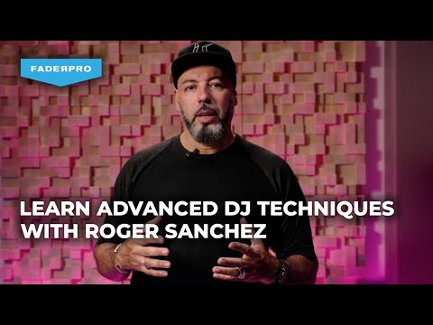 Learn to DJ w/ Roger Sanchez (Advanced) Trailer