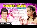 Munna Singh Pardesi Sajna Bhojpuri Song