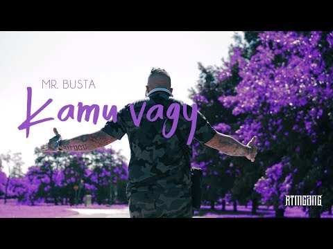 Mr.Busta - Kamu Vagy  | Official Music Video |