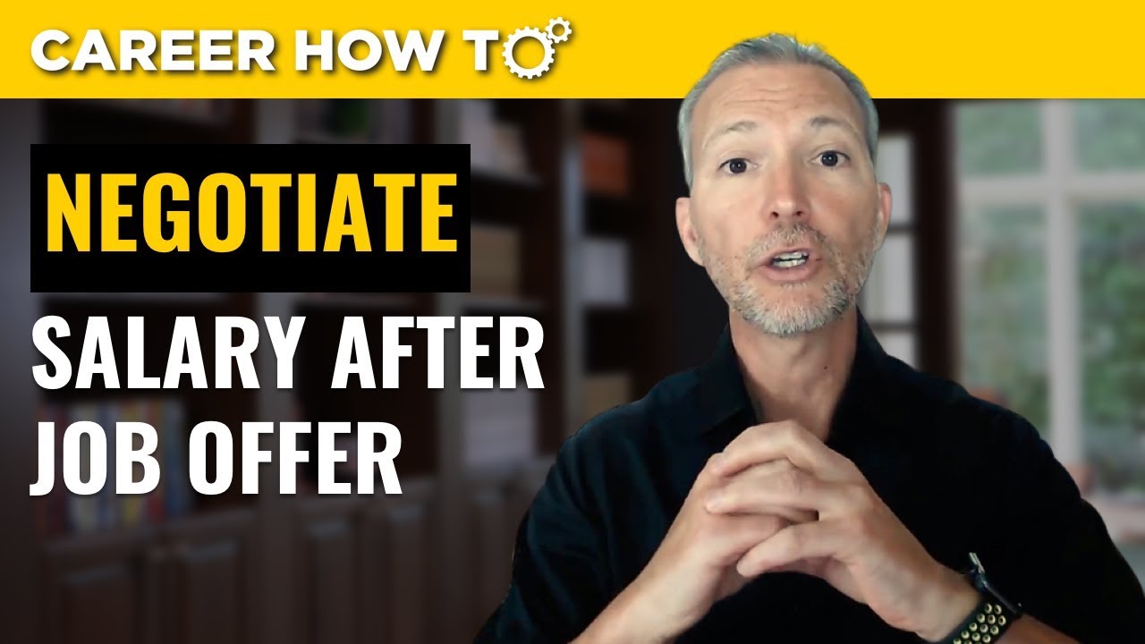 How to Negotiate Salary After Job Offer
