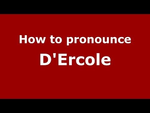 How to pronounce D'Ercole (Italian/Italy) - PronounceNames.com