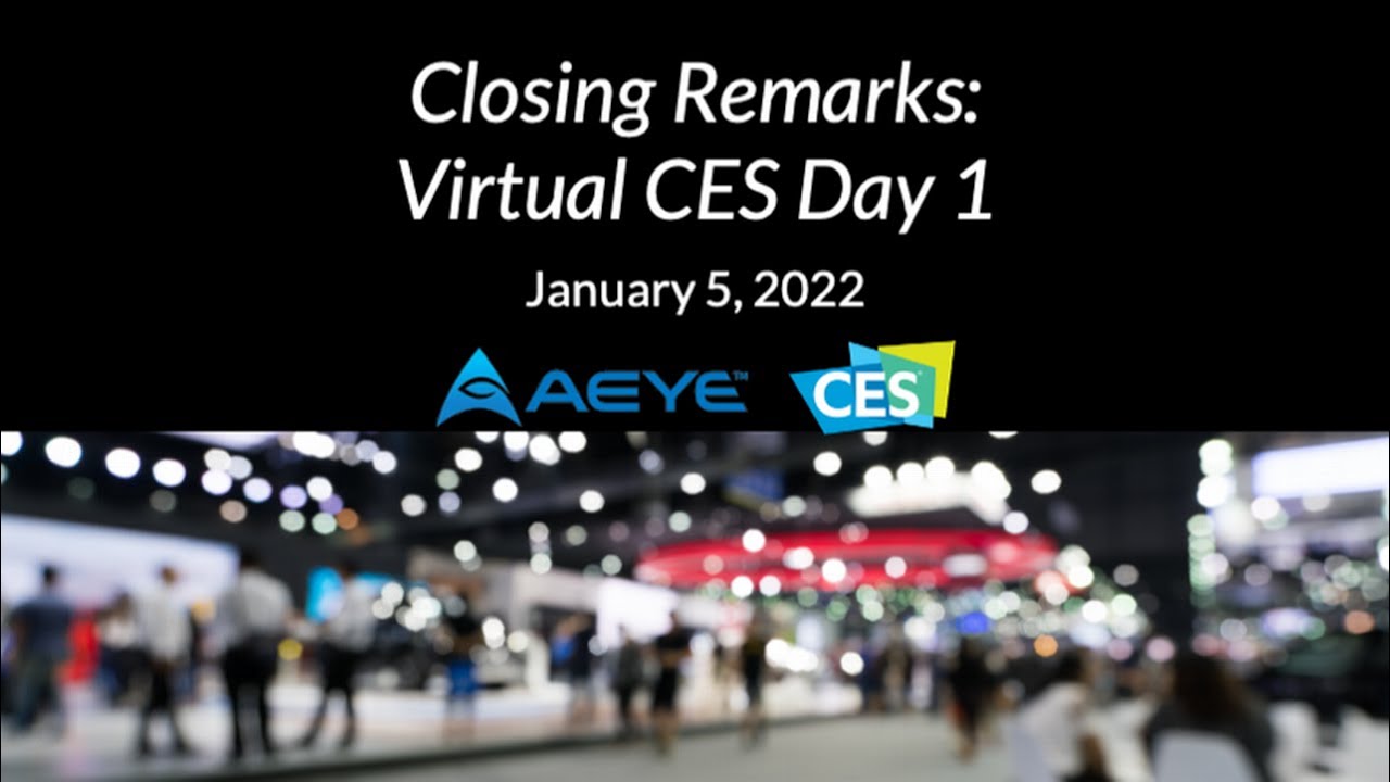 Closing Remarks: Virtual CES Day 1