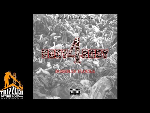 Bossman Flocka - Body 4 Body [Thizzler.com]