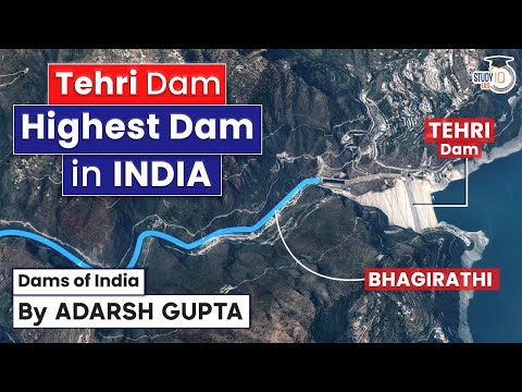 Tehri Dam on Bhagirathi River | Highest Dam of India | UPSC Mains GS3 Disaster Management