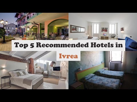 Top 5 Recommended Hotels In Ivrea | Best Hotels In Ivrea