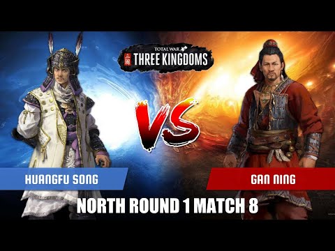 Huangfu Song vs Gan Ning | Total War Three Kingdoms Duelist Tournament North Round 1 Match 8
