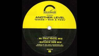 Another Level - Guess I Was a Fool - MJ Cole Remix (UK Garage)