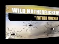 Wild Motherfuckers - Fother Mucker (Acappella ...