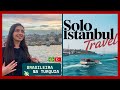 Solo Brazilian Girl Explores Istanbul Turkey Safely On A Budget VIAGEM BARATA Istambul Turquia