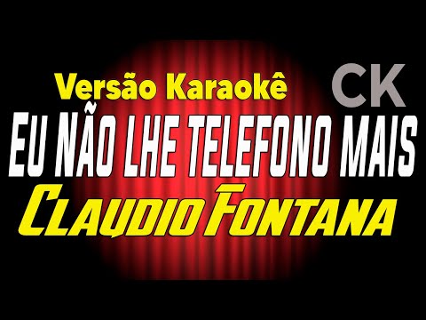 Eu Não Lhe Telefono Mais - Cláudio Fontana