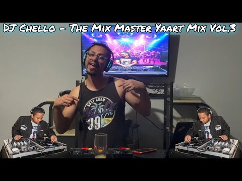 DJ Chello - The Mix Master Yaart Mix Vol.3 2025 [Mixed By DJ KMA CPT]