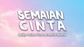 Download lagu Beby Acha Feat Azarra Band - Semaian Cinta (Lirik Video) mp3 Download lagu Beby Acha Feat Azarra Band - Semaian Cinta (Lirik Video) mp3