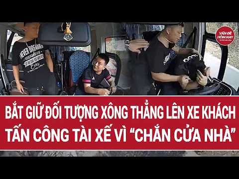 Bắt giữ đối tượng hành hung tài xế vì đỗ xe trước cổng