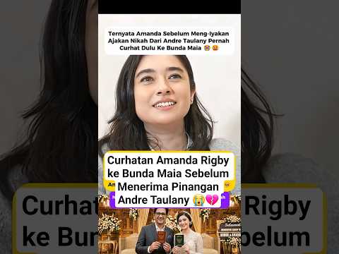 Amanda Rigby Confessed to Bunda Maia Before Accepting Andre Taulany #andretaulany #amandarigby