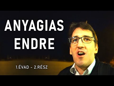 ANYAGIAS ENDRE - 1.évad - 2.rész