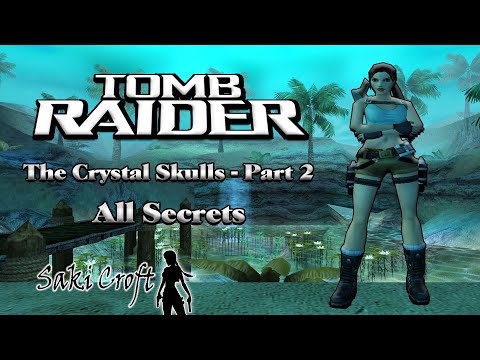 TRLE The Crystal Skulls - Part 2 Full Walkthrough