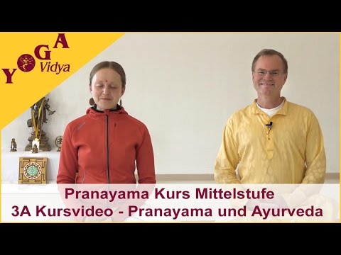 3A Pranayama Kurs Mittelstufe - Pranayama und Ayurveda: Auswirkung auf die Doshas - Kursvideo