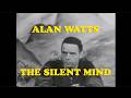 Alan Watts – The Silent Mind (Full 1959 KQED Lecture) | Rare Broadcast Restoration