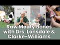 Raw Meaty Bones With Dr Lonsdale Dr Clarke Williams