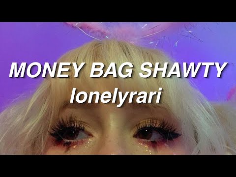lonelyrari - MONEY BAG SHAWTY (PROD GOSHA X TYRXYS) // Lyrics