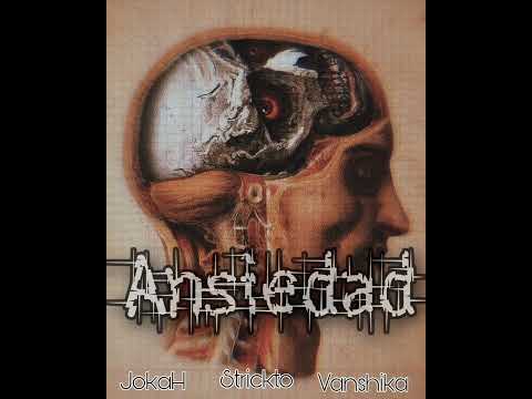 Ansiedad - JokaH Pacheco ft Strickto / Vanshika
